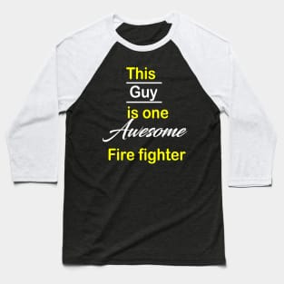 Fire fighter Baseball T-Shirt